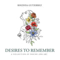 Desires To Remember: A Collection of Poetry and Art - Paperback