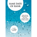 Same Date of Rank - Grads at the Top and Bottom from West Point, Annapolis and the Air Force Academy - Paperback
