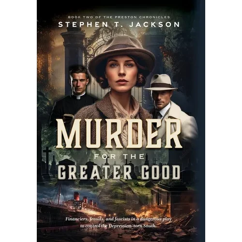 Murder for the Greater Good: Book Two of The Preston Chronicles