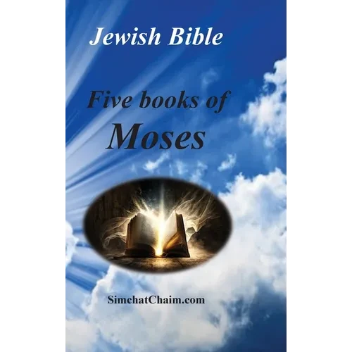 Jewish Bible - Five Books of Moses: English translation directly from Hebrew - Hardcover
