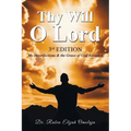 Thy Will O Lord: My Imperfections & the Grace of God Revealed - Paperback
