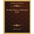 The Solar Plexus or Abdominal Brain - Paperback