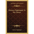 Florence Nightingale to Her Nurses - Paperback
