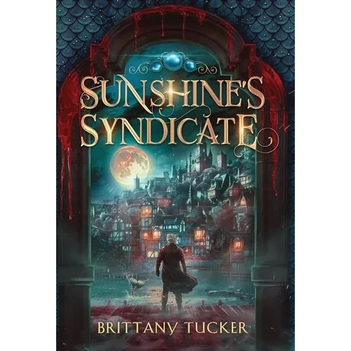 Sunshine's Syndicate - Hardcover