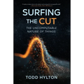 Surfing the Cut: The Uncomputable Nature of Things - Hardcover