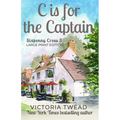 C is for the Captain - LARGE PRINT: A Sixpenny Cross story - Paperback
