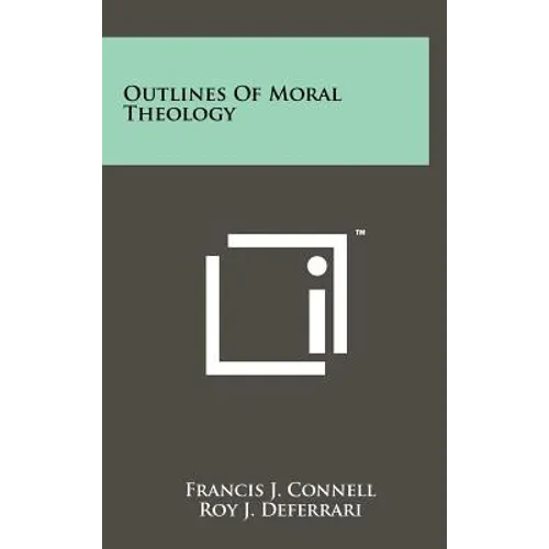 Outlines of Moral Theology - Hardcover