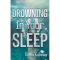 Drowning In Your Sleep - Paperback