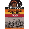 America's Hundred Years' War: U.S. Expansion to the Gulf Coast and the Fate of the Seminole, 1763-1858 - Hardcover