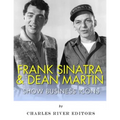 Frank Sinatra & Dean Martin: Show Business Icons - Paperback