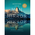 Devotions for the Man in the Mirror: 75 Readings to Cultivate a Deeper Walk with Christ - Paperback