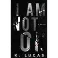 I Am Not OK - Paperback