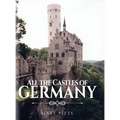 All the Castles of Germany - Hardcover