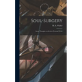 Soul-surgery: Some Thoughts on Incisive Personal Work