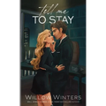 Tell Me To Stay: Artist Rendition - Paperback