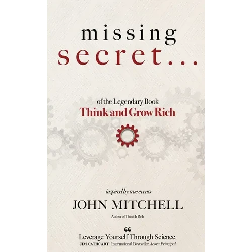 THE MISSING SECRET of the Legendary Book Think and Grow Rich: And a 12-minute-a-day technique to apply it - Hardcover