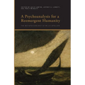 A Psychoanalysis for a Reemergent Humanity: The Metapsychology of Willy Apollon - Paperback