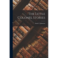The Little Colonel Stories - Paperback