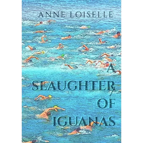 A Slaughter of Iguanas - Hardcover