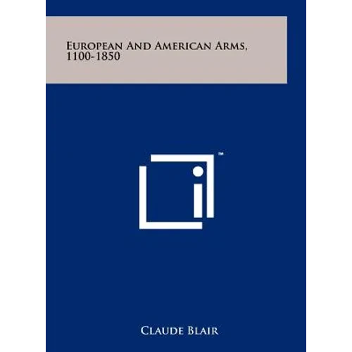 European And American Arms, 1100-1850 - Hardcover