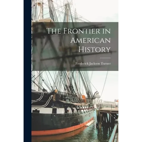 The Frontier in American History - Paperback