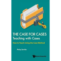 Case for Cases: Teaching with Cases, the - Hardcover