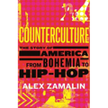 Counterculture: The Story of America from Bohemia to Hip-Hop - Paperback
