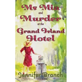 Ms. Mia and Murder at the Grand Island Hotel - Paperback