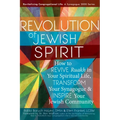 Revolution of the Jewish Spirit: How to Revive Ruakh in Your Spiritual Life, Transform Your Synagogue & Inspire Your Jewish Community - Hardcover