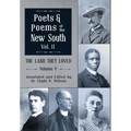 The Land They Loved Volume V: Poets and Poems of the New South, Volume 2 - Hardcover