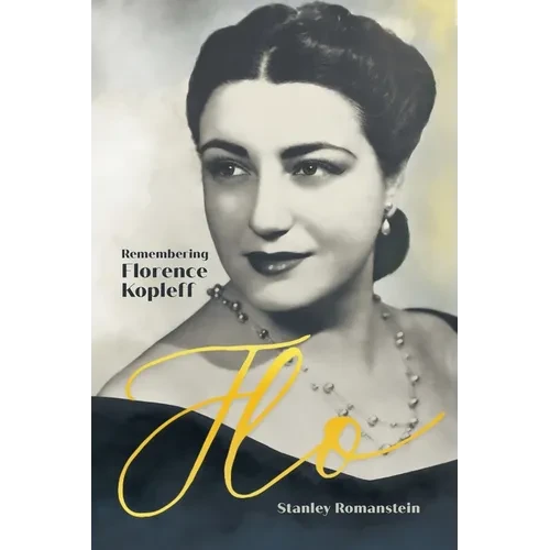 Flo: Remembering Florence Kopleff - Paperback