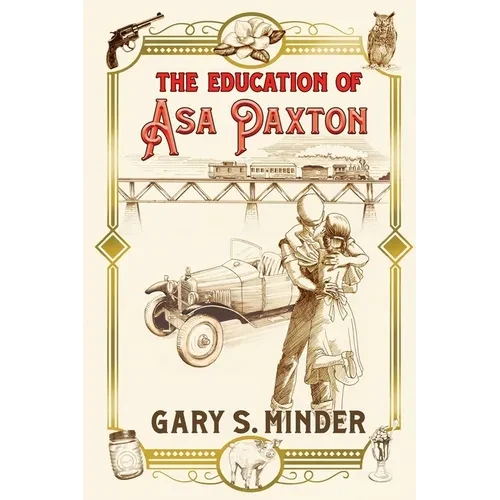 The Education of Asa Paxton: Coming of Age in the Heart of Dixie - Paperback