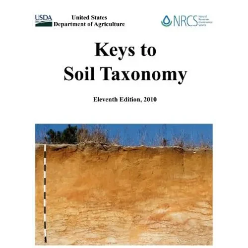 Keys to Soil Taxonomy (Eleventh Edition) - Hardcover