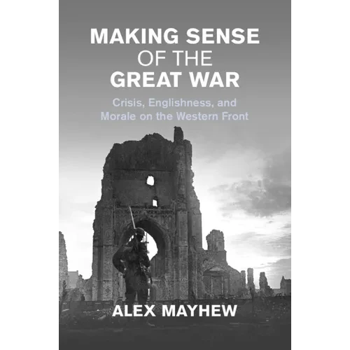 Making Sense of the Great War - Paperback