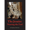 The Jesuits: Nearing the End - Hardcover