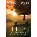 Life, A Book with Many Chapters - Paperback
