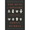 The Muse of History: The Ancient Greeks from the Enlightenment to the Present - Paperback