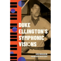 Duke Ellington's Symphonic Visions - Paperback