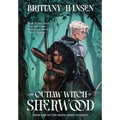 The Outlaw Witch of Sherwood - Hardcover