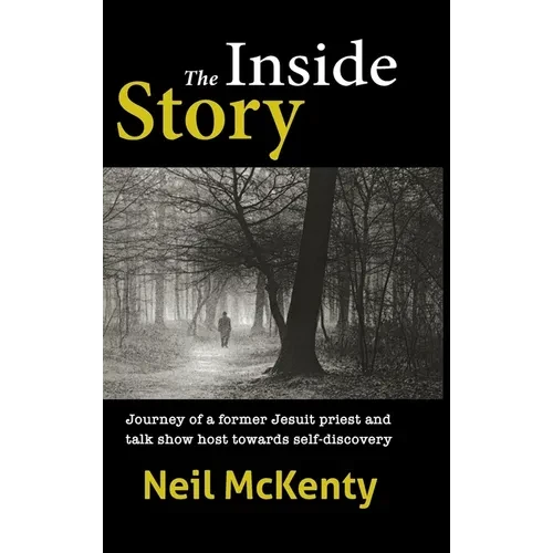 The Inside Story: Journey of a former Jesuit priest and talk show host towards self-discovery - Hardcover