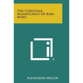 The Christian Significance of Karl Marx - Paperback