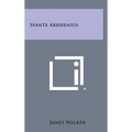 Svante Arrhenius - Hardcover