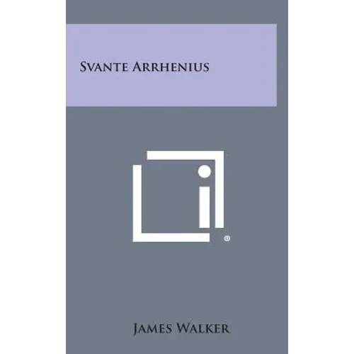 Svante Arrhenius - Hardcover