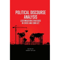 Political Discourse Analysis: Legitimisation Strategies in Crisis and Conflict - Paperback