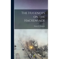 The Hugenots on the Hackensack - Hardcover
