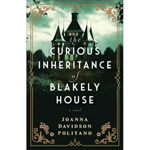 The Curious Inheritance of Blakely House