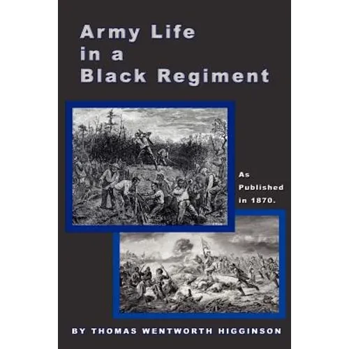 Army Life in a Black Regiment - Paperback