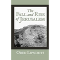 The Fall and Rise of Jerusalem: Judah Under Babylonian Rule - Hardcover