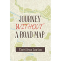 Journey Without a Road Map - Paperback