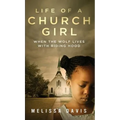 Life of a Church Girl: When the Wolf Lives with Riding Hood - Hardcover